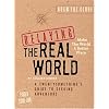 Delaying the Real World:  A Twentysomething's Guide to Seeking Adventure