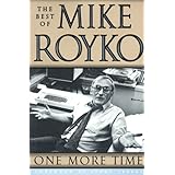 One More Time: The Best of Mike Royko