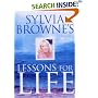Sylvia Browne's Lessons for Life: An 8 Week Study Course