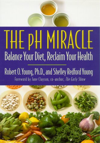 The pH Miracle: Balance Your Diet, Reclaim Your Health