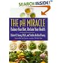 The pH Miracle: Balance Your Diet, Reclaim Your Health