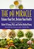 The pH Miracle: Balance Your Diet, Reclaim Your Health