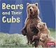 Bears and Their Cubs (Pebble Plus)