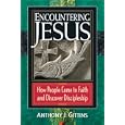 Encountering Jesus: How People Come to Faith and Discover Discipleship by  Anthony J. Gittins