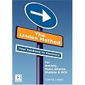 The Linden Method - The Anxiety Disorder, Panic Attacks & Phobias Elimination Solution