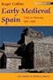 Early Medieval Spain (New Studies in Medieval History)