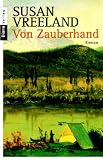 Von Zauberhand: Roman - Susan Vreeland