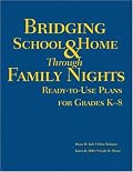 Bridging School and Home Through Family Nights: Ready-to-Use Plans for Grades K-8