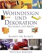 Wohndesign und Dekoration. Techniken und Ideen. Schritt f�r Schritt