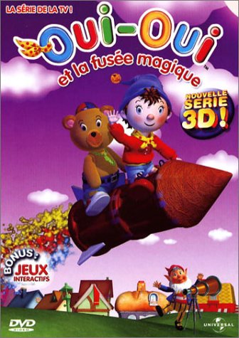 Oui-Oui : Oui-Oui et la fusée magique