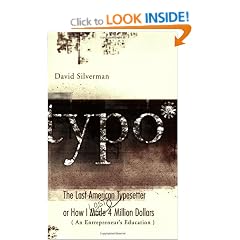 Typo: The Last American Typesetter or How I Made and Lost 4 Million Dollars