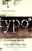 Typo: The Last American Typesetter or How I Made and Lost 4 Million Dollars