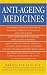 Anti-Ageing Medicines: The Facts, What Works and What Doesn't