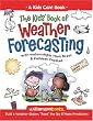 The Kids' Book of Weather Forecasting (Williamson Kids Can! Series)
