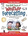 The Kids' Book of Weather Forecasting (Williamson Kids Can! Series)