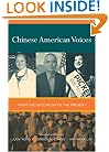Chinese American Voices: From the Gold Rush to the Present