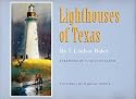 Lighthouses of Texas (Gulf Coast Books, sponsored by Texas A&M University-Corpus Christi)