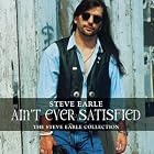 Click here to buy Ain't Ever Satisfied: The Steve Earle Collection by  Steve Earle .