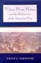 William Henry Holmes and the Rediscovery of the American West