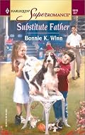 Substitute Father: Marriage of Inconvenience (Harlequin Superromance No. 1019)