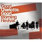 Click here to buy Good Morning Revival by  Good Charlotte .