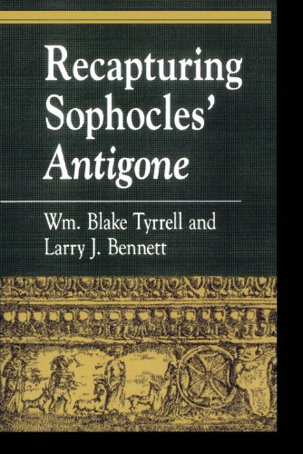 Recapturing Sophocles' Antigone (Greek Studies: Interdisciplinary Approaches)