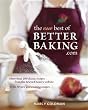 The Best of BetterBaking.com: More Than 200 Classic Recipes From the Beloved Baker's Website
