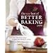 The New best of BetterBaking.com: 200 Classic Recipes from the Beloved Baker's Website
