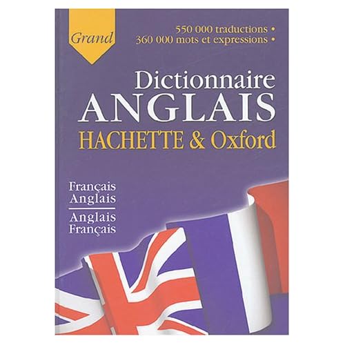 Le grand dictionnaire Hachette-Oxford fran�ais-anglais et anglais-fran�ais 