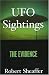 Ufo Sightings: The Evidence