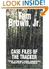 Case Files of the Tracker: True Stories from America's Greatest Outdoors