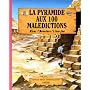 La Pyramide aux 100 mal�dictions