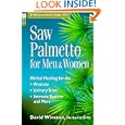 Saw Palmetto for Men and Women: Herbal Healing for the Prostate,... by David Winston