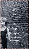 Don't Let's Go to the Dogs Tonight: An African Childhood