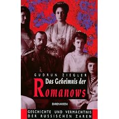 Das Geheimnis der Romanows. Geschichte und Verm�chtnis der russischen Zaren
