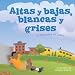 Search : Altas Y Bajas, Blancas Y Grises/High and Low, White and Grey: Un Libro Sobre Las Nubes/ a Book About Clouds (Ciencia Asombrosa) (Spanish Edition)