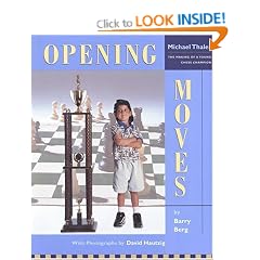 Opening Moves : The Making of a Young Chess Champion: Michael Thaler
