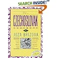 The Czechoslovak Cookbook: Czechoslovakia's best-selling cookbook adapted for American kitchens.  Includes recipes for authentic dishes like Goulash, Apple ... Torte. (Crown Classic Cookbook Series)