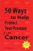 Book 50 Ways To Help Protect Your Prostate From Cancer