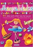 Manualidades: 60 ideas para crear con tus manos (Adivinanzas, chistes.) (Spanish Edition)