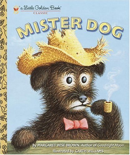 Mister Dog: The Dog Who Belonged to Himself (A Little Golden Book)