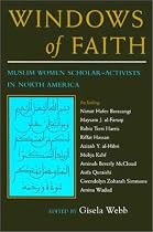 Windows of Faith: Muslim Women's Scholarship Activism in the United States