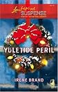 Yuletide Peril (Yuletide Series, Book 1) (Steeple Hill Love Inspired Suspense #12)