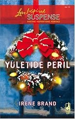 Yuletide Peril (Yuletide Series, Book 1) (Steeple Hill Love Inspired Suspense #12)