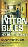 The Intern Blues: The Timeless Classic About the Making of a Doctor