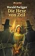 Die Hexe von Zeil: Roman
