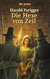 Die Hexe von Zeil - Harald Parigger