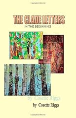 The Clade Letters: In the Beginning (Volume 1)