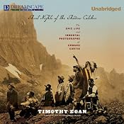 Short Nights of the Shadow Catcher: The Epic Life and Immortal Photographs of Edward Curtis | [Timothy Egan]