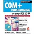 COM+ Programming from the Ground Up